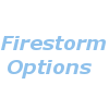 Firestorm Options